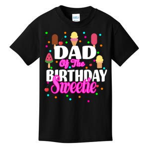 Dad Of The Birthday Sweetie Kids T-Shirt