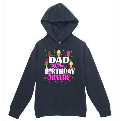 Dad Of The Birthday Sweetie Urban Pullover Hoodie