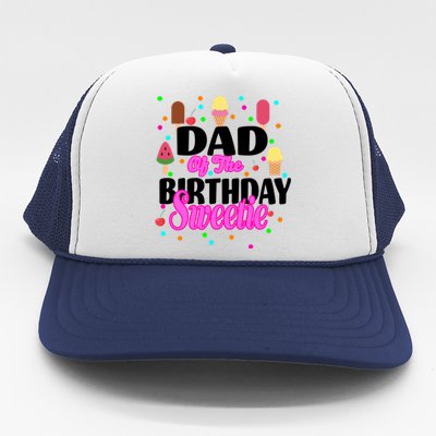 Dad Of The Birthday Sweetie Trucker Hat