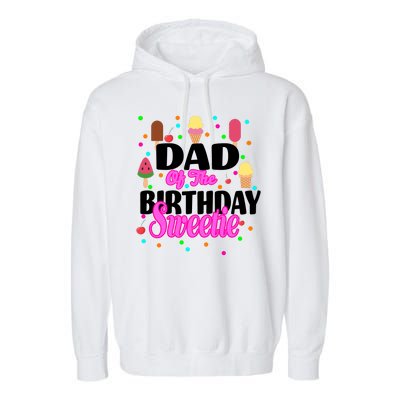 Dad Of The Birthday Sweetie Garment-Dyed Fleece Hoodie