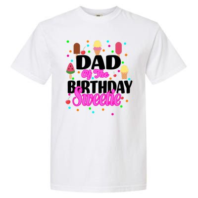 Dad Of The Birthday Sweetie Garment-Dyed Heavyweight T-Shirt