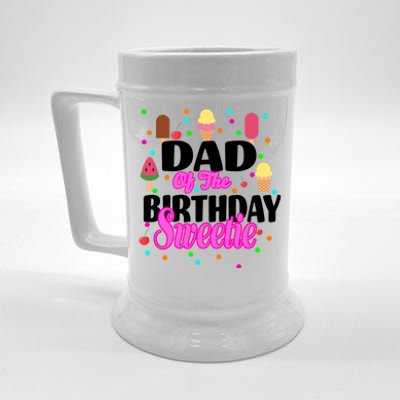 Dad Of The Birthday Sweetie Beer Stein