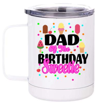 Dad Of The Birthday Sweetie 12 oz Stainless Steel Tumbler Cup