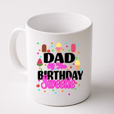 Dad Of The Birthday Sweetie Coffee Mug