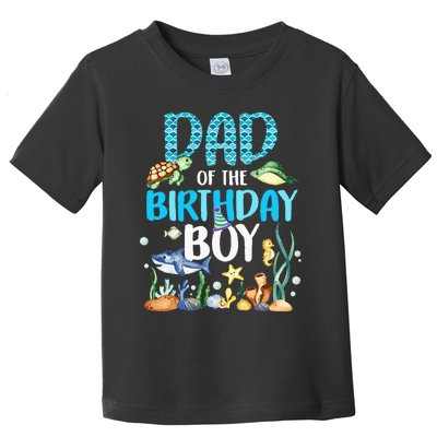 Dad Of The Birthday Boy Sea Fish Ocean Animals Aquarium Toddler T-Shirt