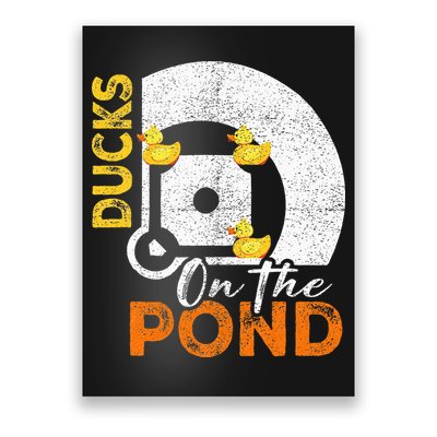 Ducks On The Pond Baseball Field Softball Saying Poster