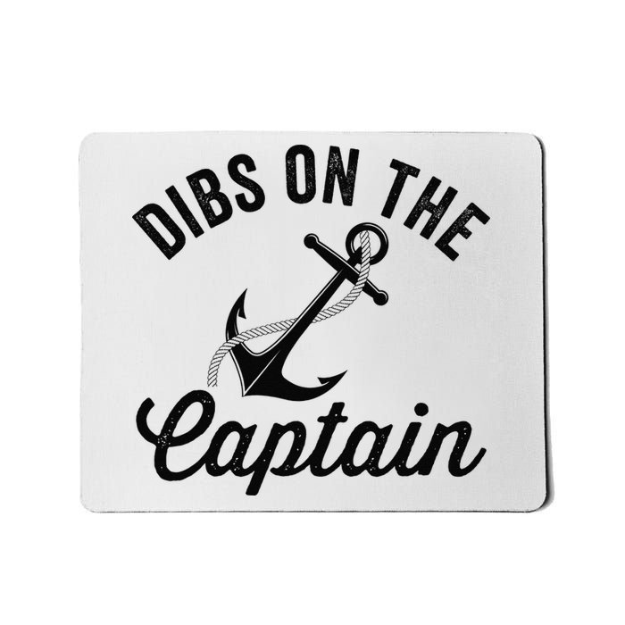 Dibs on The Captain Funny Captain Wife Mousepad