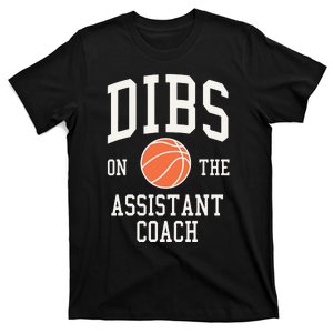 Dibs On The Assistant Coach Basketball Wife Girlfriend T-Shirt