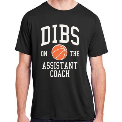 Dibs On The Assistant Coach Basketball Wife Girlfriend Adult ChromaSoft Performance T-Shirt