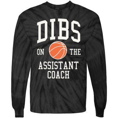 Dibs On The Assistant Coach Basketball Wife Girlfriend Tie-Dye Long Sleeve Shirt