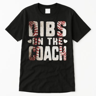 Dibs on the Coach Funny Baseball Coach's Wife Tall T-Shirt