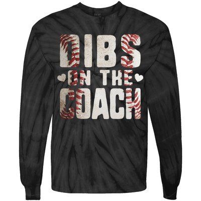 Dibs on the Coach Funny Baseball Coach's Wife Tie-Dye Long Sleeve Shirt