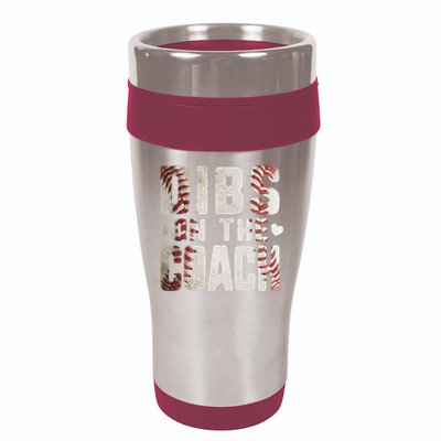 Dibs on the Coach Funny Baseball Coach's Wife 16oz Travel Tumbler