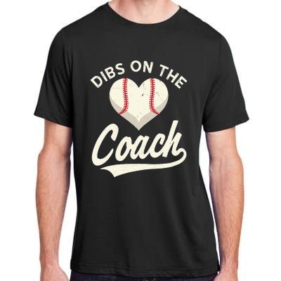 Dibs On The Coach Baseball Funny Baseball Coach Gifts Adult ChromaSoft Performance T-Shirt