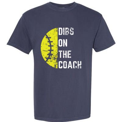 Dibs On The Coach Funny Softball Wife Baseball Coach Garment-Dyed Heavyweight T-Shirt