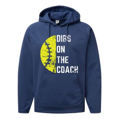 Dibs On The Coach Funny Softball Wife Baseball Coach Performance Fleece Hoodie