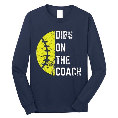 Dibs On The Coach Funny Softball Wife Baseball Coach Long Sleeve Shirt