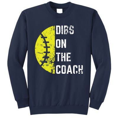 Dibs On The Coach Funny Softball Wife Baseball Coach Sweatshirt