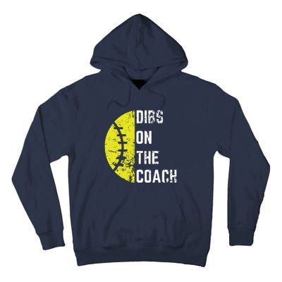 Dibs On The Coach Funny Softball Wife Baseball Coach Tall Hoodie