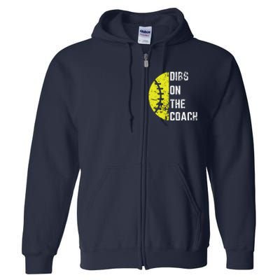 Dibs On The Coach Funny Softball Wife Baseball Coach Full Zip Hoodie