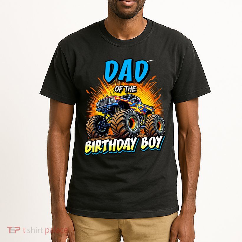 Dad Of The Birthday Boy Monster Truck Birthday Novelty Tall T-Shirt