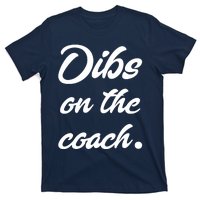 Dibs On The Coach Shirts For Coachs Wife Funny Baseball Tee T-Shirt