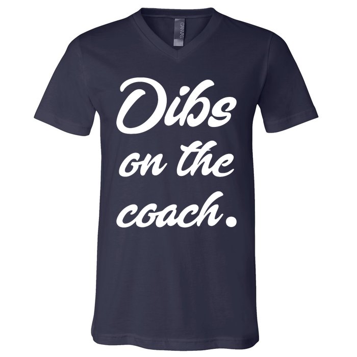 Dibs On The Coach Shirts For Coachs Wife Funny Baseball Tee V-Neck T-Shirt