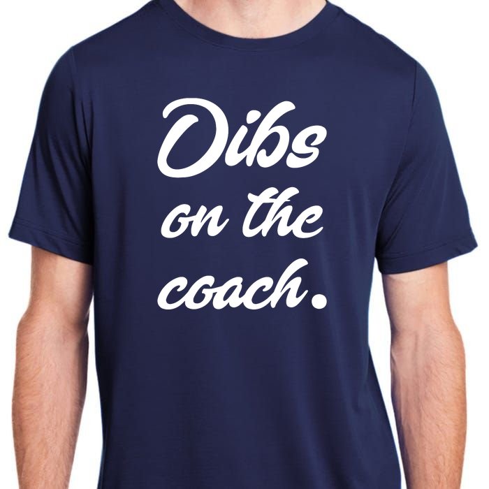 Dibs On The Coach Shirts For Coachs Wife Funny Baseball Tee Adult ChromaSoft Performance T-Shirt