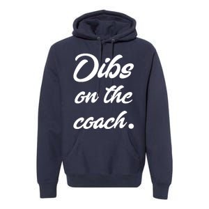 Dibs On The Coach Shirts For Coachs Wife Funny Baseball Tee Premium Hoodie