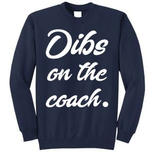 Dibs On The Coach Shirts For Coachs Wife Funny Baseball Tee Tall Sweatshirt