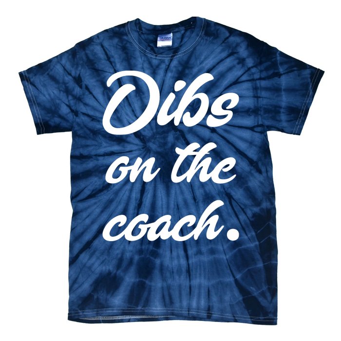 Dibs On The Coach Shirts For Coachs Wife Funny Baseball Tee Tie-Dye T-Shirt