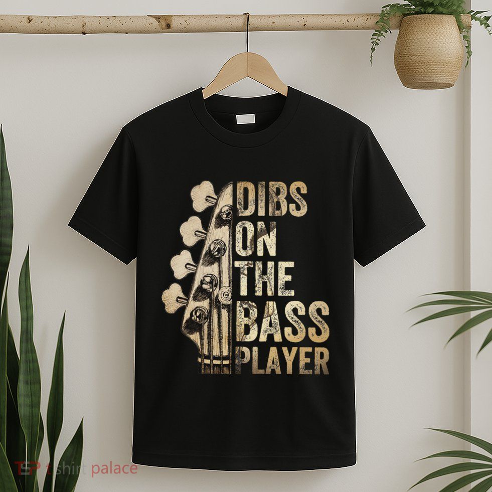 Dibs On The Bass Player Guitar Musician T-Shirt