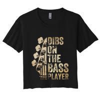 Dibs On The Bass Player Guitar Musician Women's Crop Top Tee