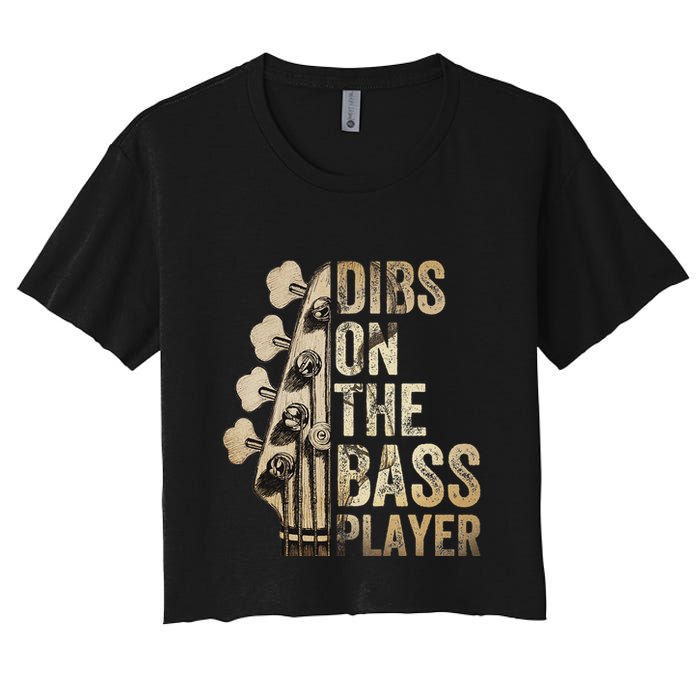 Dibs On The Bass Player Guitar Musician Women's Crop Top Tee