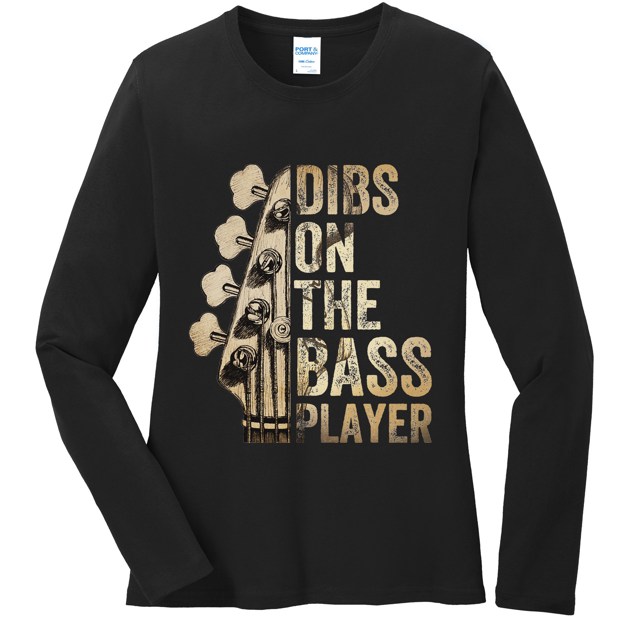 Dibs On The Bass Player Guitar Musician Ladies Long Sleeve Shirt