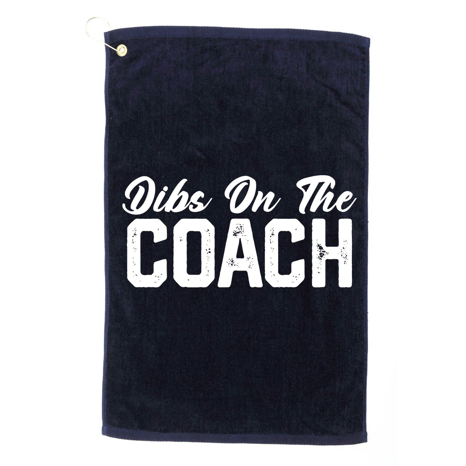 Dibs On The Coach Softball Baseball Football Soccer Coach Golf Towel