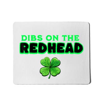 Dibs On The Redhead Funny Irish St Patricks Day Shamrock Mousepad