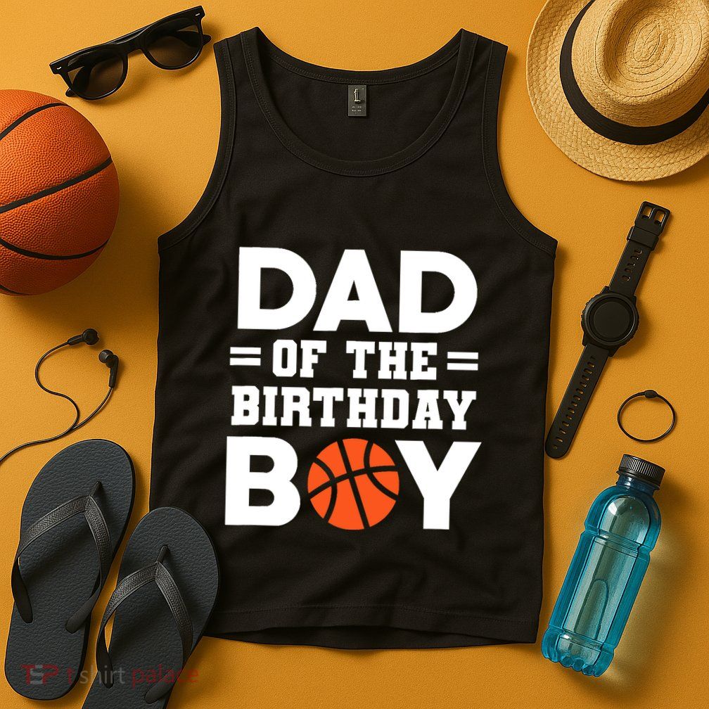 Dad Of The Birthday Boy Basketball Coach Basketball Player Tank Top
