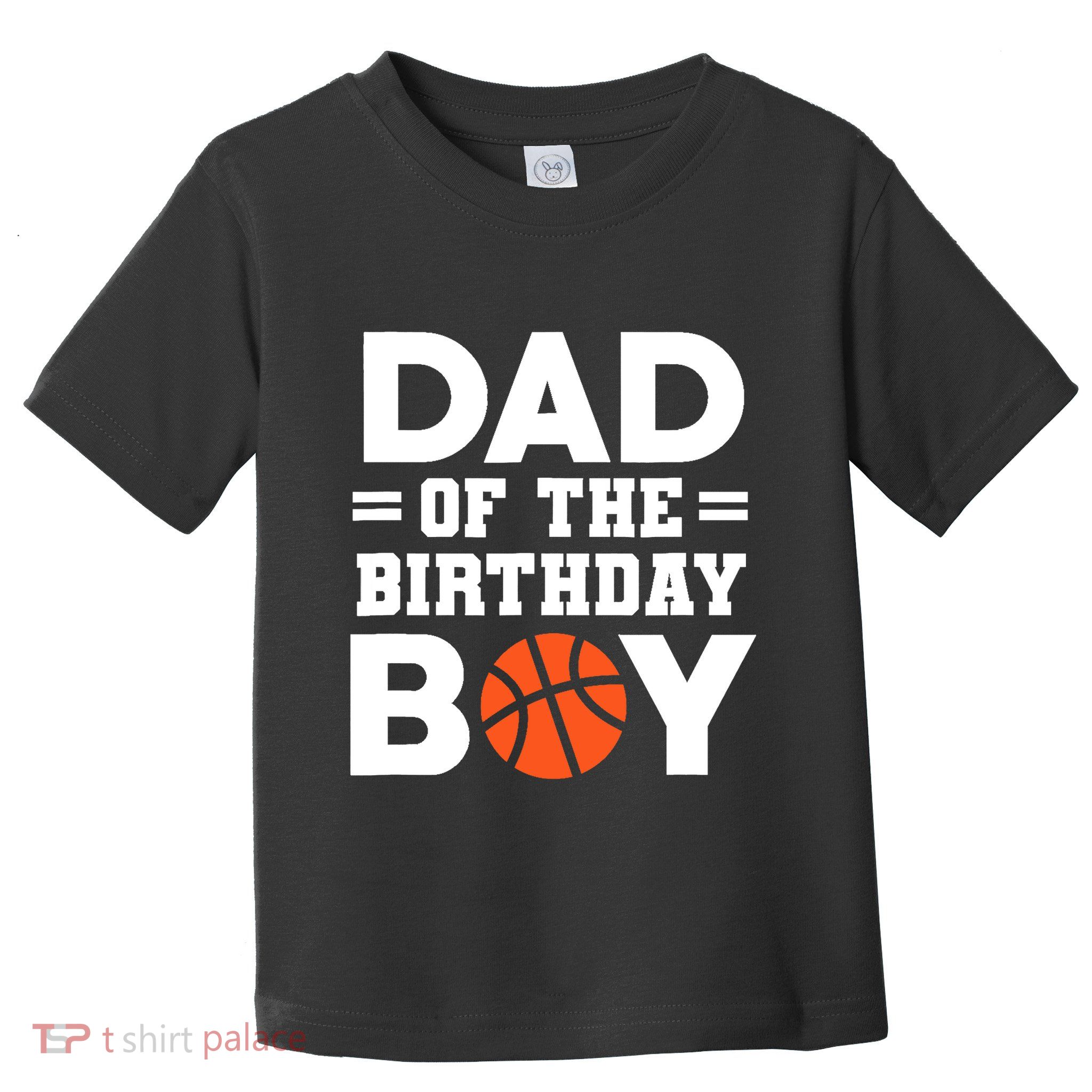 Dad Of The Birthday Boy Basketball Coach Basketball Player Toddler T-Shirt