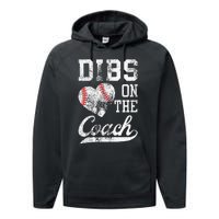 Dibs On The Coach Funny Coachs Wife Quote Cool Baseball Mom Performance Fleece Hoodie