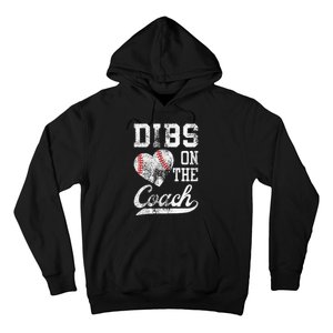 Dibs On The Coach Funny Coachs Wife Quote Cool Baseball Mom Hoodie