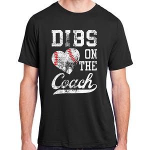 Dibs On The Coach Funny Coachs Wife Quote Cool Baseball Mom Adult ChromaSoft Performance T-Shirt