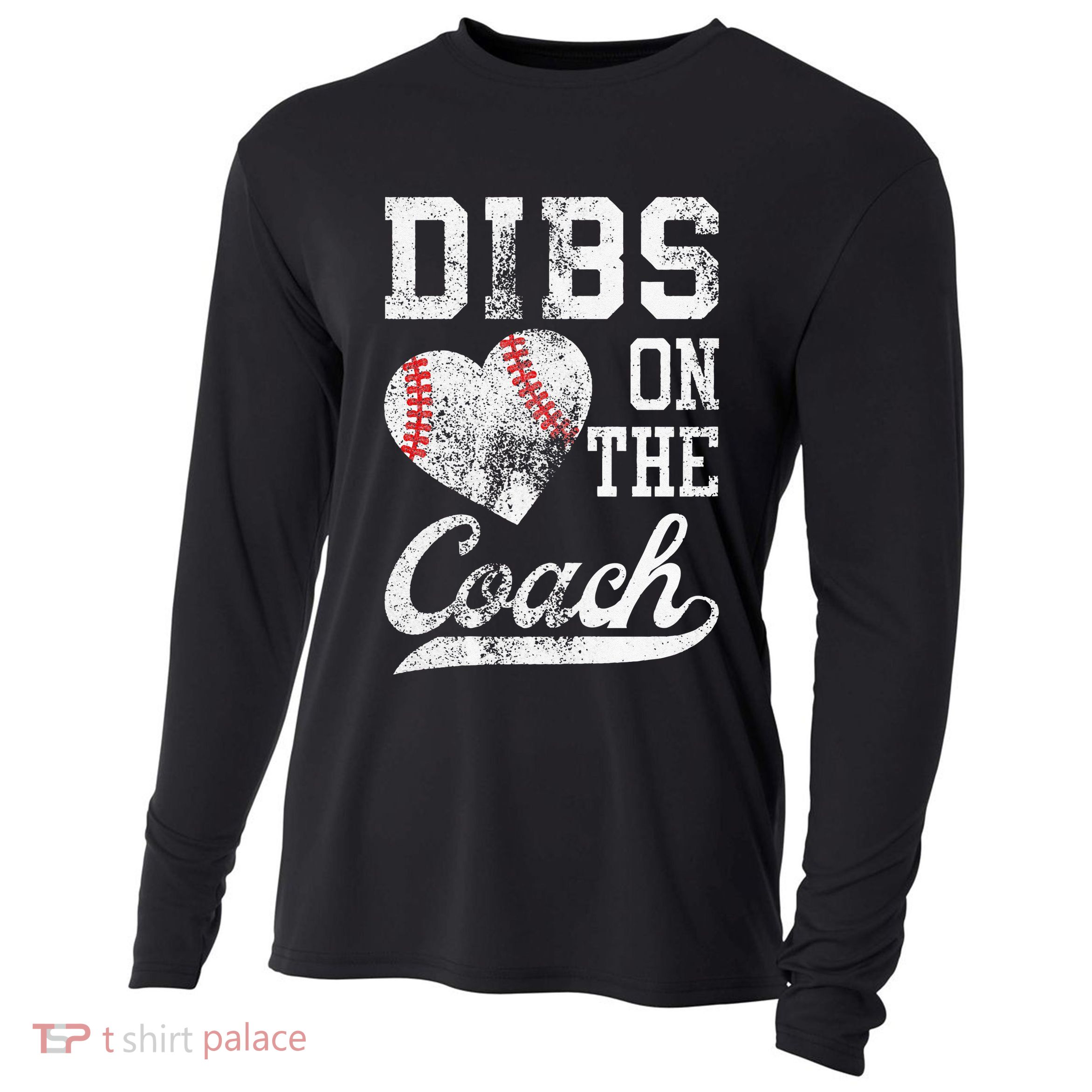 Dibs On The Coach Funny Coachs Wife Quote Cool Baseball Mom Cooling Performance Long Sleeve Crew