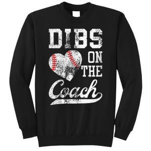 Dibs On The Coach Funny Coachs Wife Quote Cool Baseball Mom Tall Sweatshirt