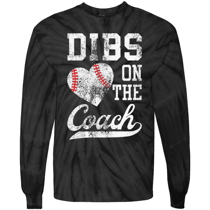 Dibs On The Coach Funny Coachs Wife Quote Cool Baseball Mom Tie-Dye Long Sleeve Shirt