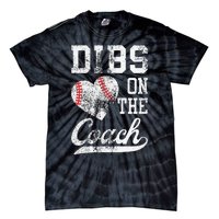 Dibs On The Coach Funny Coachs Wife Quote Cool Baseball Mom Tie-Dye T-Shirt