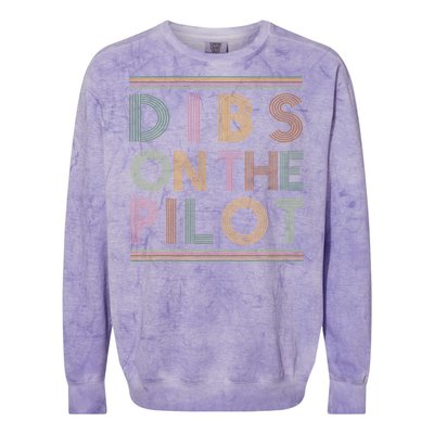 Dibs on the Pilot's wife Pilot's girlfriend Airman's Wife Colorblast Crewneck Sweatshirt