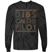 Dibs on the Pilot's wife Pilot's girlfriend Airman's Wife Tie-Dye Long Sleeve Shirt