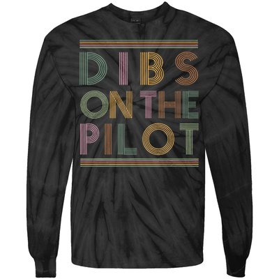 Dibs on the Pilot's wife Pilot's girlfriend Airman's Wife Tie-Dye Long Sleeve Shirt