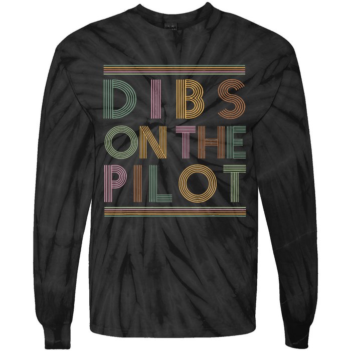 Dibs on the Pilot's wife Pilot's girlfriend Airman's Wife Tie-Dye Long Sleeve Shirt